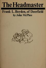 Cover of: The headmaster: Frank L. Boyden, of Deerfield