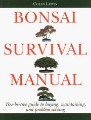 Cover of: Bonsai survival manual: tree-by-tree guide to buying, maintaining and problem solving