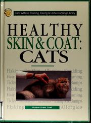Cover of: Healthy Skin and Coat: Cats by Dunbar Gram