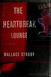 Cover of: The Heartbreak Lounge by Wallace Stroby