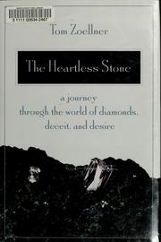 Cover of: The heartless stone: a journey through the world of diamonds, deceit, and desire