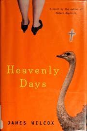 Cover of: Heavenly days by James Wilcox