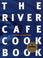 Cover of: River Cafe Cookbook
