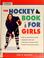 Cover of: The hockey book for girls