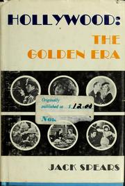 Cover of: Hollywood: the Golden Era by Jack Spears