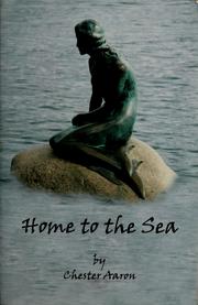 Cover of: Home to the sea by Chester Aaron