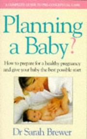 Cover of: Planning a baby? by Sarah Brewer
