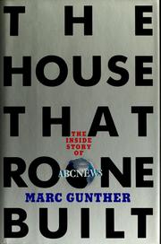 Cover of: The house that Roone built: the inside story of ABC News