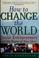 Cover of: How to change the world