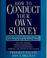 Cover of: How to conduct your own survey