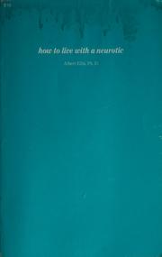 Cover of: How to live with a neurotic by Albert Ellis