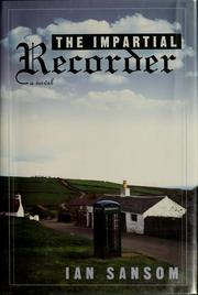 Cover of: The impartial recorder: a novel