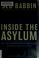 Cover of: Inside the asylum