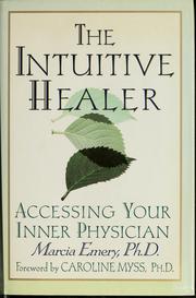 Cover of: The intuitive healer by Marcia Emery
