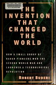The invention that changed the world by Robert Buderi
