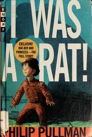 Cover of: I was a rat! by Philip Pullman