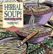 Cover of: Herbal soups: a fresh from the garden cookbook