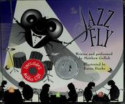 Cover of: The jazz fly: starring the Jazz Bugs, the Jazz fly, Willie the worm, Nancy the gnat, Sammy the centipede