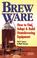 Cover of: Brew ware