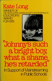 Cover of: "Johnny's such a bright boy, what a shame he's retarded"