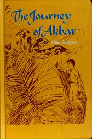 Cover of: The journey of Akbar by Aline Glasgow