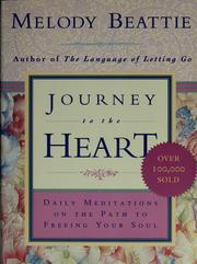 Cover of: Journey to the heart: daily meditations on the path to freeing your soul