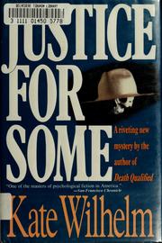 Cover of: Justice for some by Kate Wilhelm