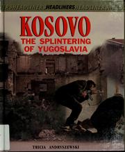 Cover of: Kosovo: the splintering of Yugoslavia