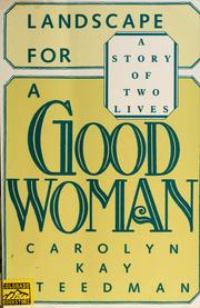 Cover of: Landscape for a good woman: a story of two lives