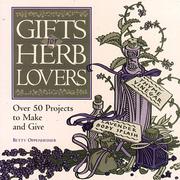 Cover of: Gifts for herb lovers: over 50 projects to make and give