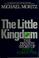 Cover of: The little kingdom