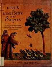 Cover of: Lives and legends of the saints by Carole Armstrong, Carole Armstrong