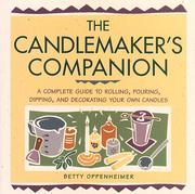 Cover of: The candlemaker's companion by Betty Oppenheimer