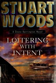 Cover of: Loitering with intent by Stuart Woods