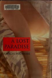 Cover of: A lost paradise by Junʾichi Watanabe
