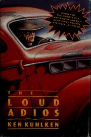The loud adios by Ken Kuhlken