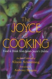 Cover of: The Joyce of Cooking: Food and Drink from James Joyce's Dublin