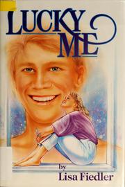 Cover of: Lucky me by Lisa Fiedler
