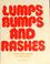 Cover of: Lumps, bumps, and rashes