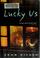 Cover of: Lucky us