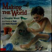 Cover of: Making the world by Douglas Wood