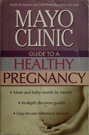 Cover of: Mayo Clinic guide to a healthy pregnancy by Roger W. Harms