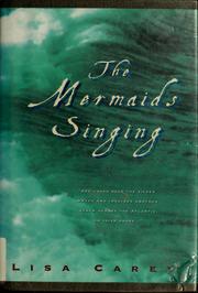 Cover of: The mermaids singing by Lisa Carey