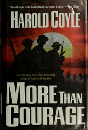 More than courage by Harold Coyle