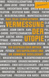 Die Vermessung der Utopie by Raul Zelik