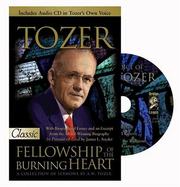 Cover of: AW Tozer Fellowship of the Burning Heart by A. W. Tozer