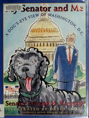 Cover of: My senator and me: a dog's eye view of Washington, D.C.