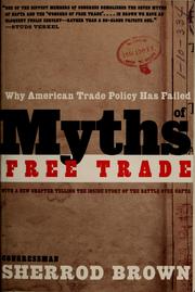 Cover of: Myths of free trade by Sherrod Brown