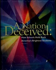 Cover of: A nation deceived: how schools hold back America's brightest students