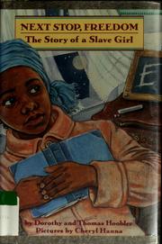 Cover of: Next stop, freedom: the story of a slave girl